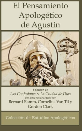 Pensamiento Apologético de Agustín de Hipona | Bernard Ramm | Doulos