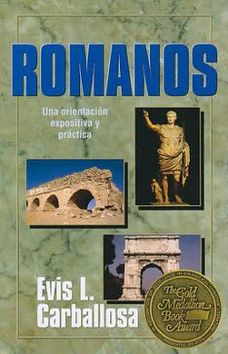 Romanos. Una orientación Expositiva y práctica | Evis Carballosa | Portavoz