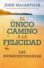 Load image into Gallery viewer, El único camino a la felicidad: Las Bienaventuranzas
