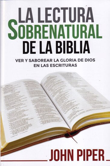La Lectura Sobrenatural de la Biblia | John Piper | Editorial Portavoz