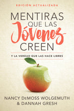 Cargar imagen en el visor de la galería, Mentiras que las jóvenes creen y la verdad que las hace libres | Nancy Leigh DeMoss | Editorial Portavoz
