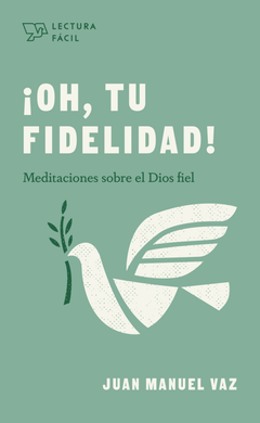 ¡Oh, tu fidelidad! | Juan Manuel Vaz | B&H Español