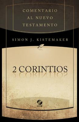 Comentario al Nuevo Testamento Segunda Corintios | Simon Kistemaker | Libros Desafío