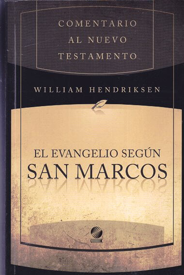 Comentario al Nuevo Testamento Marcos | William Hendriksen | Libros Desafío