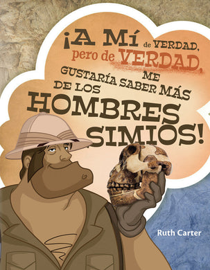 A mí de Verdad me gustaría saber más de los hombres simios | Ruth Carter  | Respuestas en Génesis