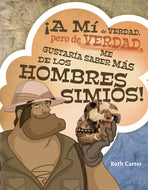 A mí de Verdad me gustaría saber más de los hombres simios | Ruth Carter  | Respuestas en Génesis