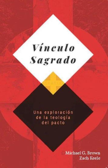 Vínculo Sagrado | Michael Brown | Publicaciones Faro de Gracia