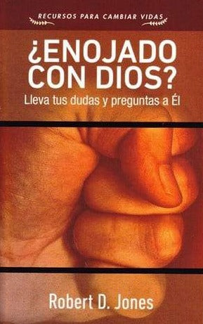 ¿Enojado con Dios?