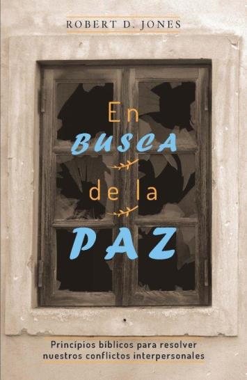 En busca de la paz | Robert Jones | Publicaciones Faro de Gracia