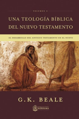 Una Teología Bíblica del Nuevo Testamento Vol 2 | G.K. Baele | Publicaciones Kerigma