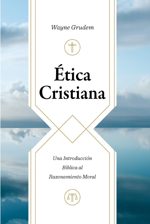 Ética cristiana (Grudem) - Tapa Dura