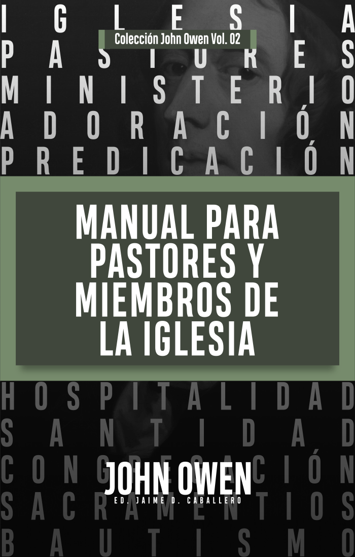 Manual para Pastores y Miembros de la Iglesia | John Owen | Teología para vivir

