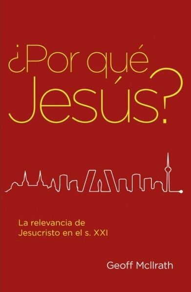 ¿Por qué Jesús? | Geoff Mcllrath | Editorial Peregrino