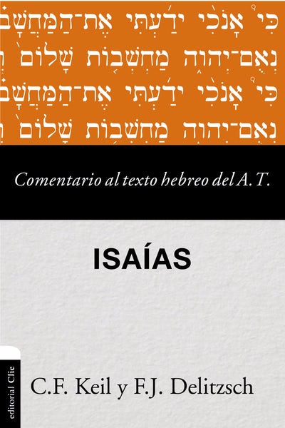 Comentario al Texto Hebreo del Antiguo Testamento - Isaías