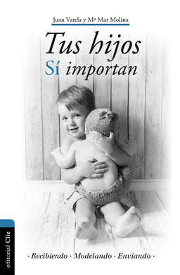 Tus hijos sí importan | Juan Varela | Clie