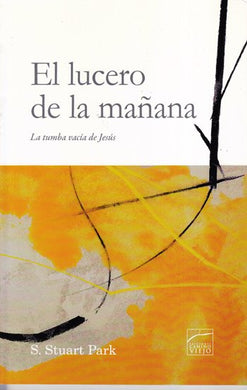 El lucero de la mañana | Stuart Park | Ediciones Camino Viejo