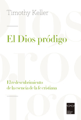 El Dios Pródigo | Timothy Keller | Publicaciones Andamio