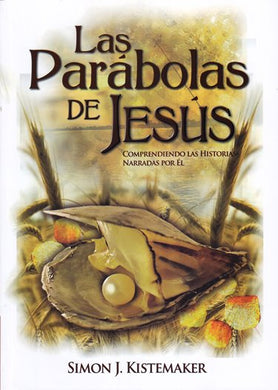 Las parábolas de Jesús | Simón Kistemaker | Ediciones Berea