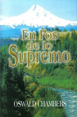 En pos de lo supremo | Oswald Chambers | CLC Editorial