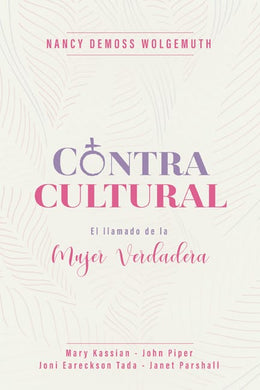 Contracultural - El llamado de la mujer verdadera