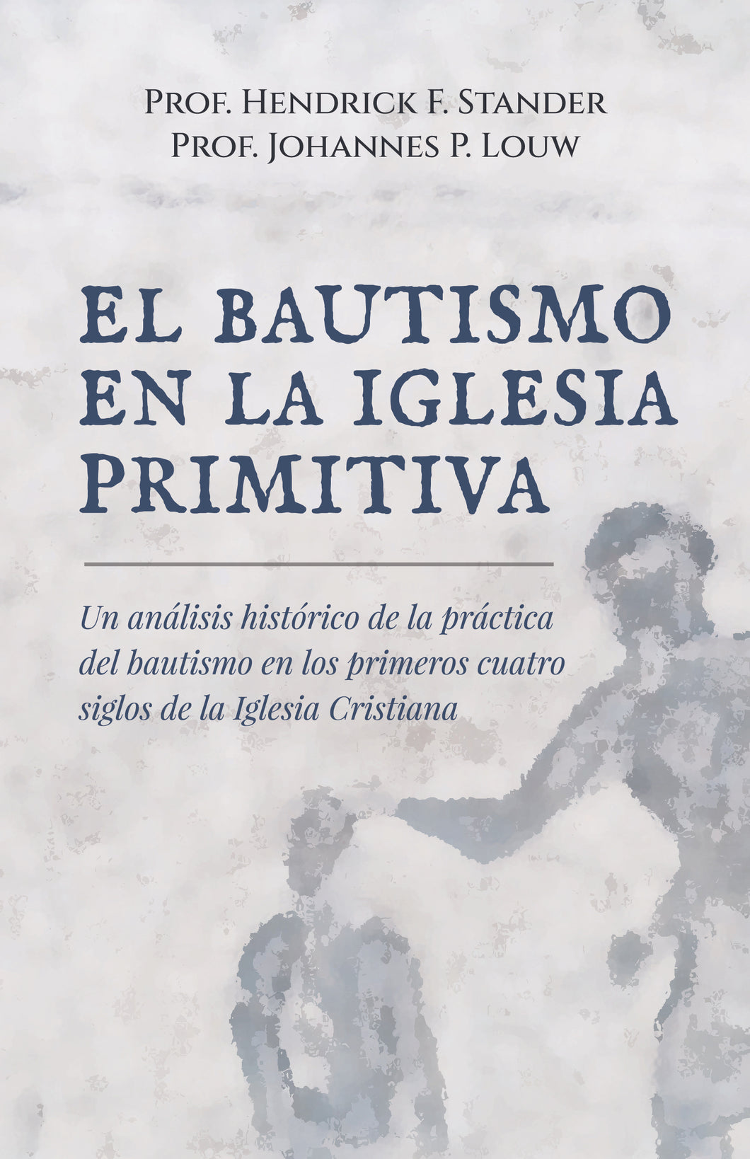 El Bautismo en la Iglesia Primitiva