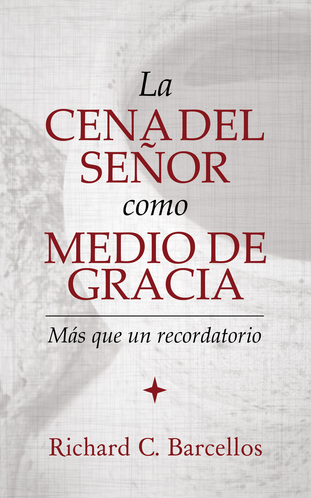 La Cena del Señor como medio de gracia