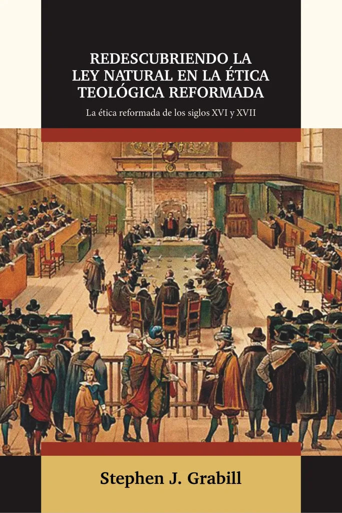 Redescubriendo la ley natural en la ética teológica reformada
