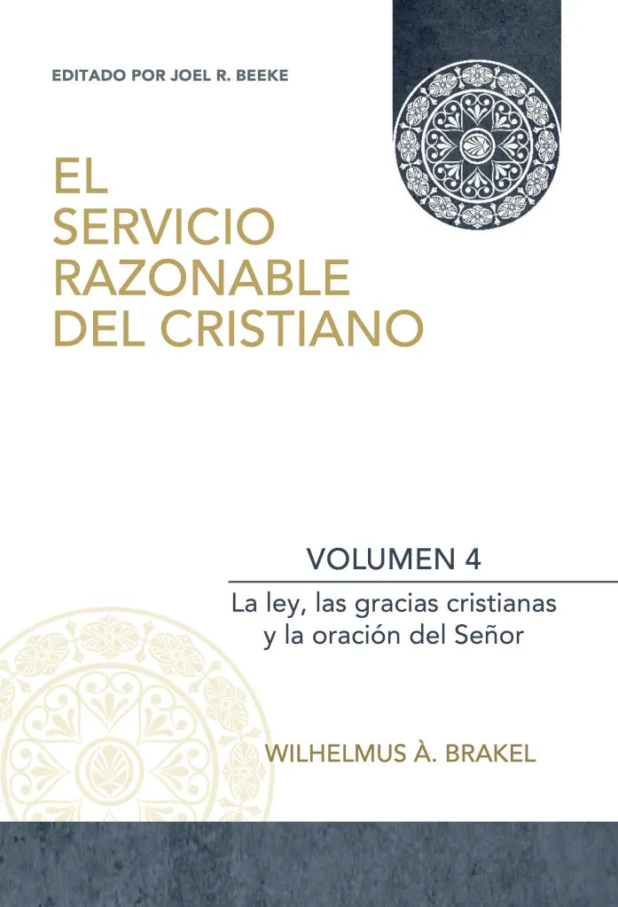 El servicio razonable del cristiano Vol. 4