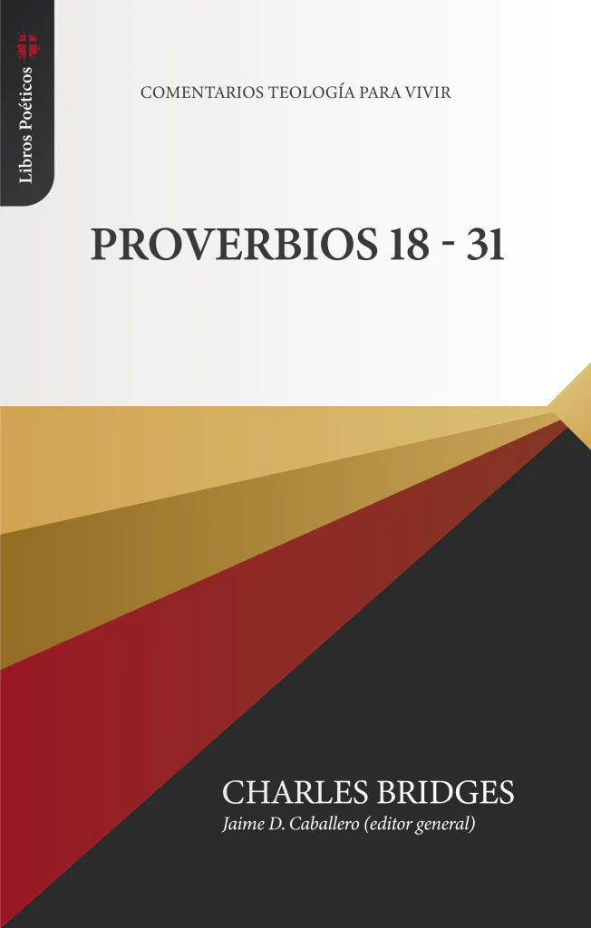 Comentarios Teología para vivir - Proverbios 18-31