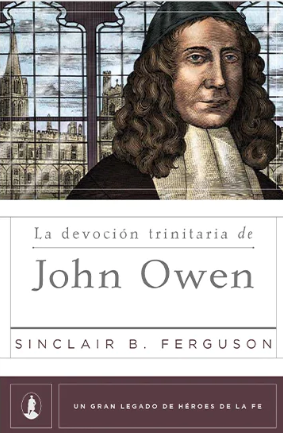 La devoción trinitaria de John Owen