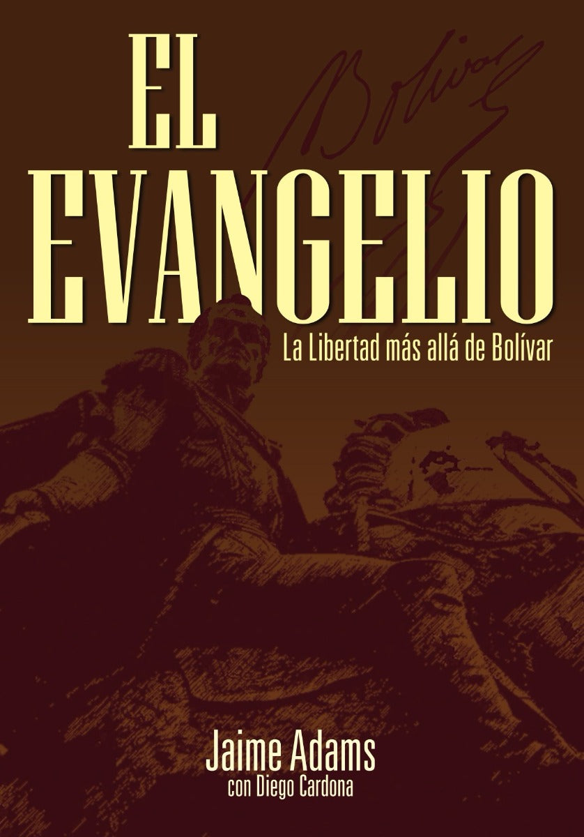 Evangelio: libertad más allá de Bolívar | Jaime Adams | Poiema Publicaciones