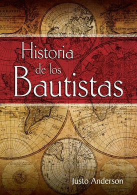 Historia de los Bautistas | Justo Anderson | Mundo Hispano 