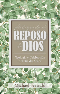 Anticipando el reposo |Michael Seewald | Legado Bautista Confesional