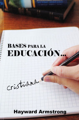 Bases para la educación |Hayward Armstrong | Mundo Hispano