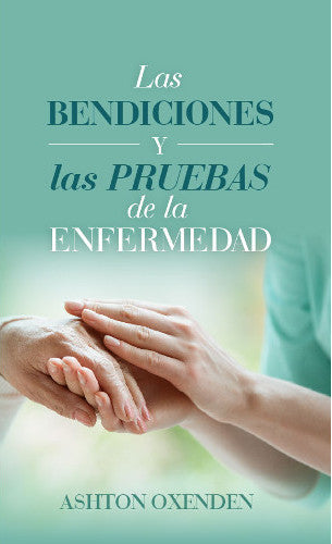 Las Bendiciones y las Pruebas de la enfermedad | Ashton Oxenden | Publicaciones Aquila