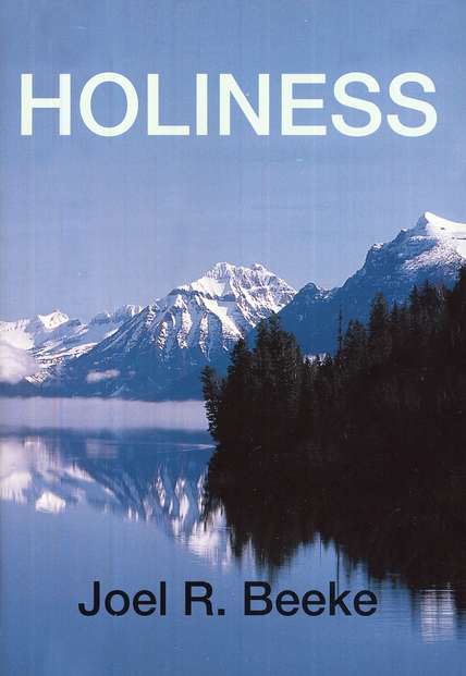 Holiness | Joel Beeke | The Banner of Truth