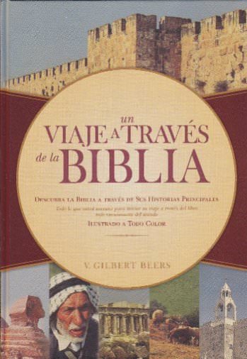 Un viaje a través de la Biblia | V. Gilbert Beers | Tyndale Español 