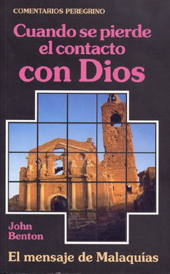 Cuando se pierde el contacto con Dios | John Benton | Editorial Peregrino