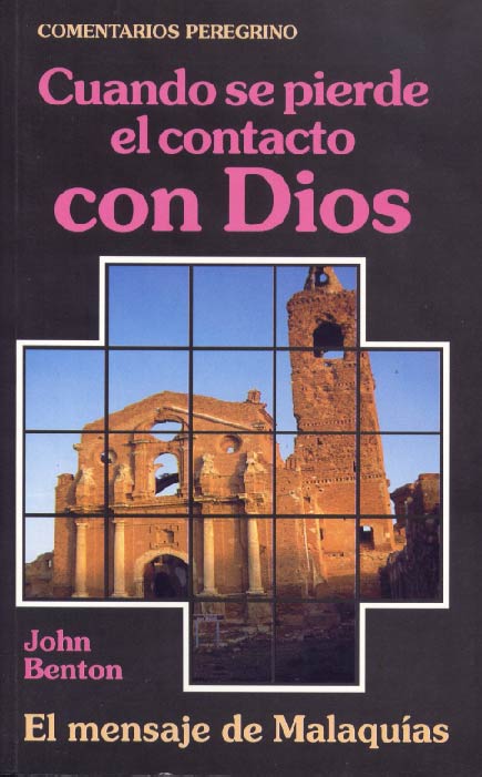 Cuando se pierde el contacto con Dios | John Benton | Editorial Peregrino