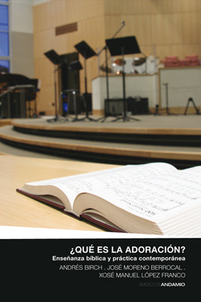 ¿Qué es la adoración? | José Moreno Berrocal | Publicaciones Andamio