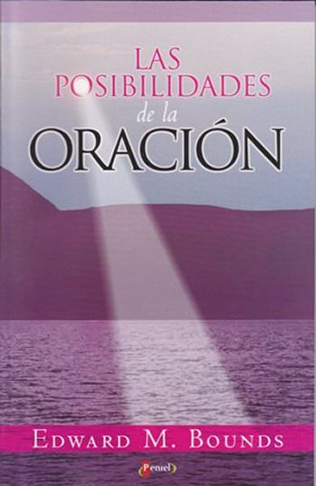 Las posibilidades de la oración | Edwards Bounds | Editorial Peniel