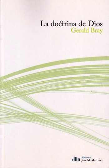 La Doctrina Dios | Gerald Bray | Publicaciones Andamio