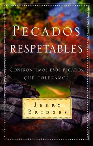 Pecados respetables | Jerry Bridges | Mundo Hispano 