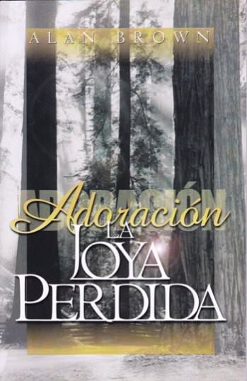 Adoración: La joya perdida | Alan Brown | Ediciones las Américas 