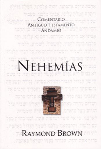 Comentario Antiguo Testamento Nehemías | Raymond Brown | Publicaciones Andamio 
