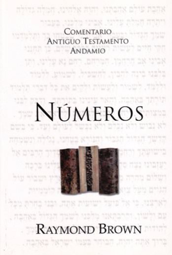 Comentario Antiguo Testamento: Números | Raymond Brown | Publicaciones Andamio 