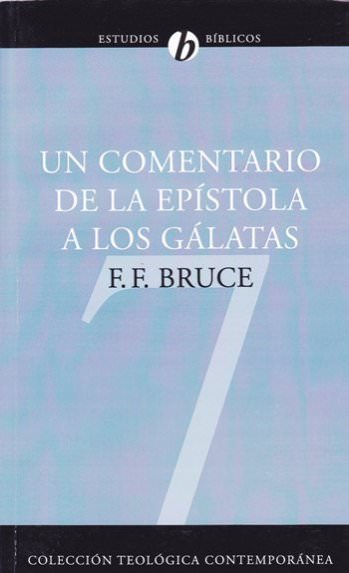 Un comentario de la epistola a los Gálatas | F.F. Bruce | Editorial Clie