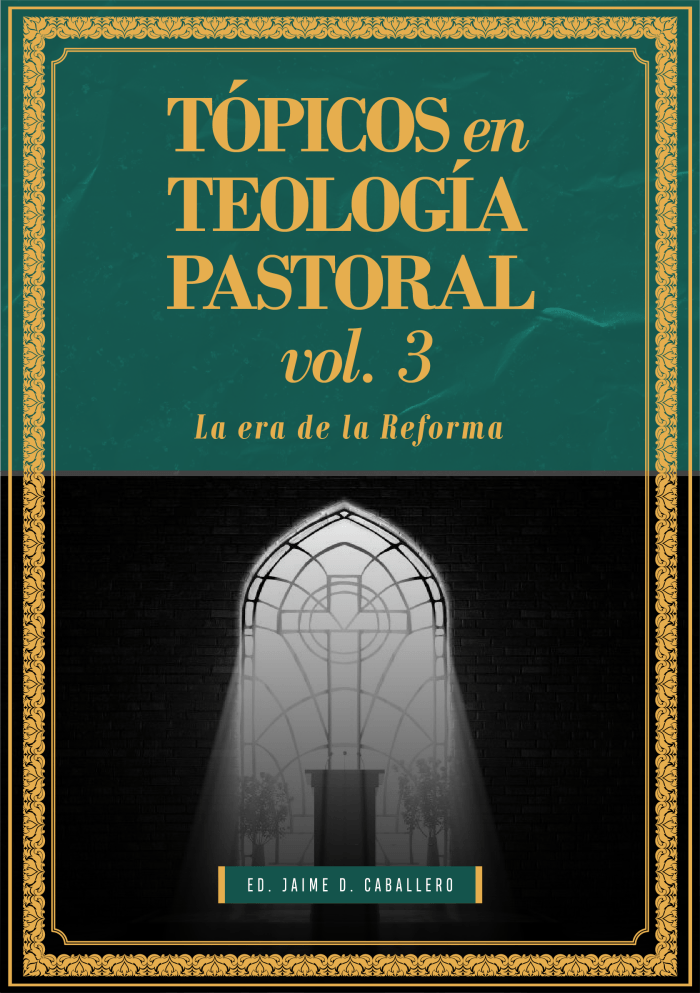 Tópicos en Teología Pastoral Vol 3
