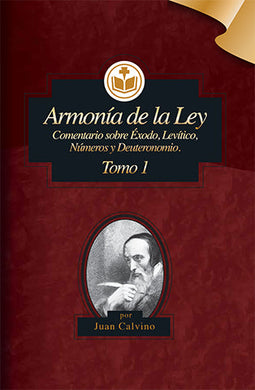 Armonía de la Ley Tomo 1 | Juan Calvino | Editorial Clir