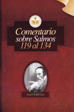 Comentario sobre Salmos 119 al 134 | Juan Calvino | Editorial Clir 